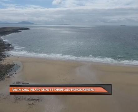 Pantai yang 'hilang' sejak 33 tahun lalu muncul kembali