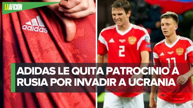 Adidas suspende su patrocinio con la Federación Rusa de Futbol por conflicto con Ucrania