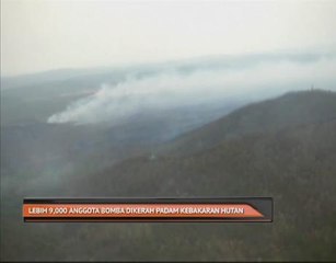 Lebih 9,000 anggota bomba dikerah padam kebakaran hutan
