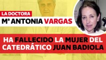 Muere la doctora María Antonia Vargas, mujer de Juan José Badiola