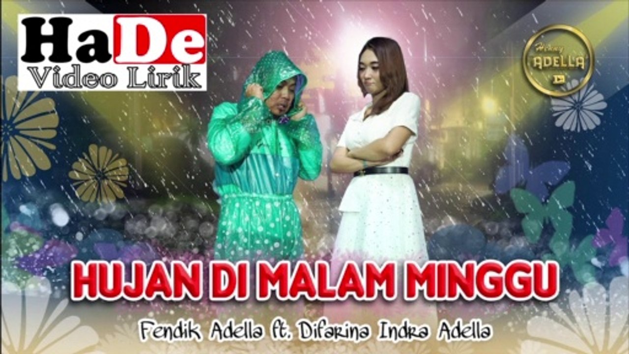 Hujan Di Malam Minggu Difarina Indra Feat. Fendik Adella Official Video Lirik OM Adella