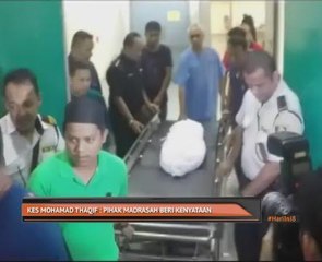 Kes Mohamad Thaqif - Pihak madrasah beri kenyataan