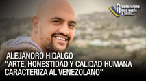 Alejandro Hidalgo: La dificultad se rompe con el profesionalismo - Venezolano que Vuela y Brilla