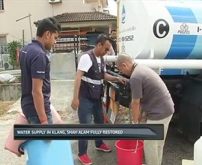 Water supply in Klang, Shah Alam fully restored