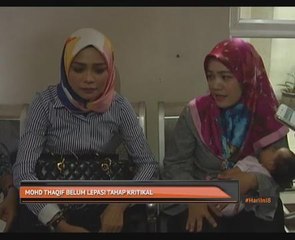 Mohd Thaqif belum lepasi tahap kritikal