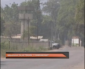 Pergaduhan dalam penjara. 11 banduan maut