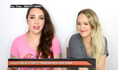 'Makeup Breakup' bantu pengguna nilai alat solek