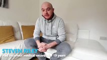 Steven Riley tells how he discovered he had incorrect medical records dating back 19 years which said he was a heroin addict
