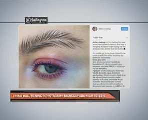 Trend bulu kening di Instagram, dianggap ada nilai estetik