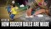 Made Here: How Soccer Balls Are Made