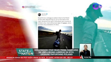 Download Video: Hollywood star Sean Penn, kabilang sa libo-libong lumikas sa Kyiv, Ukraine papuntang Poland | SONA