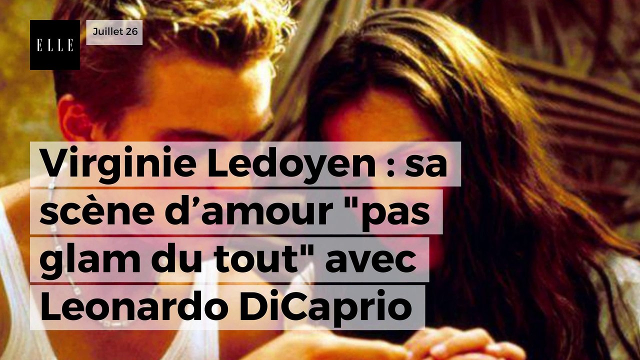 Virginie Ledoyen : sa scène d’amour «pas glam du tout» avec Leonardo DiCaprio