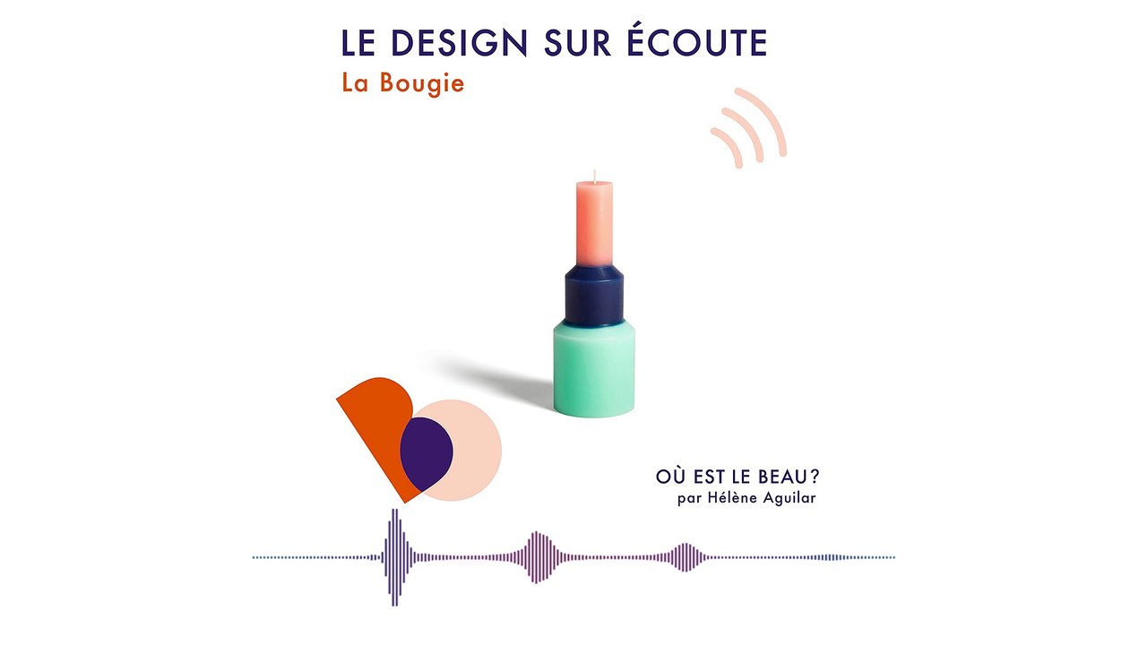 Podcast : La bougie - Où est le beau ? - Elle Déco