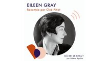 Podcast : Où est le beau ? Eileen Gray - Elle Déco