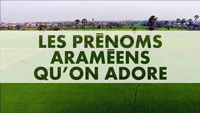 PRENOMS : Notre sélection de prénoms Araméens