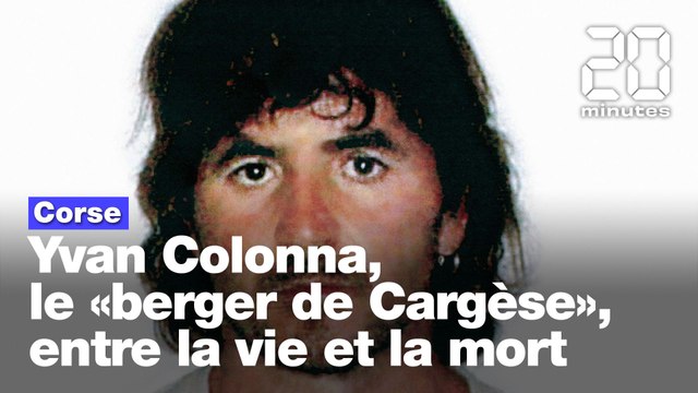 Yvan Colonna, le «berger de Cargèse», entre la vie et la mort