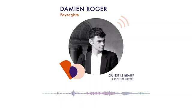 Podcast : Damien Roger - Où est le beau ? - Elle Déco