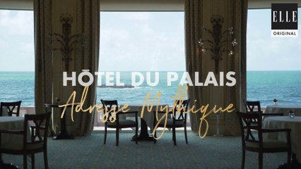 Adresse Mythique - L'Hôtel du Palais