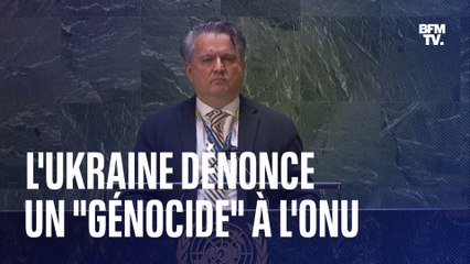 L'Ukraine dénonce un "génocide" à la tribune de l'Assemblée générale de l'ONU