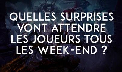 League of Legends : des surprises tous les week-end !