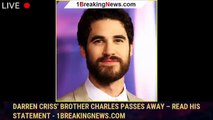Darren Criss' Brother Charles Passes Away – Read His Statement - 1breakingnews.com