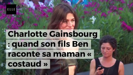 Charlotte Gainsbourg : quand son fils Ben raconte sa maman « costaud »