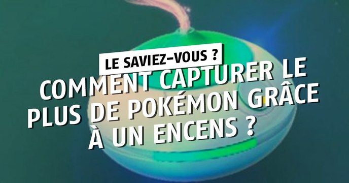 Pokémon Go : comment utiliser l'encens pour capturer plus de Pokémon