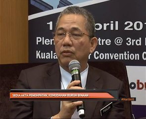 Sedia akta penempatan, kemudahan buruh binaan