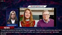 Melinda French Gates Opens Up About What Led to Divorce from Bill Gates: 'I Couldn't Trust Wha - 1br