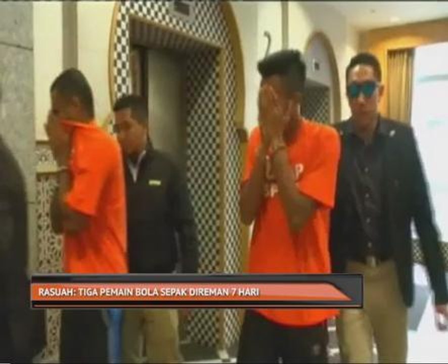 Rasuah: Tiga pemain bola sepak direman 7 hari