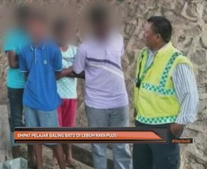 Empat pelajar baling batu di lebuhraya PLUS