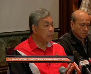 TPM: Pejabat Kedutaan Malaysia di Korea Utara tidak akan ditutup