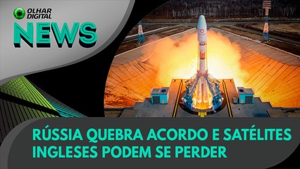 Ao Vivo | Rússia quebra acordo e satélites ingleses podem se perder | 02/03/2022 | #OlharDigital