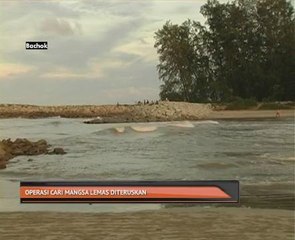 Operasi cari mangsa lemas diteruskan