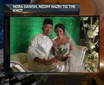 Nora Danish, Nedim Nazri tie the knot