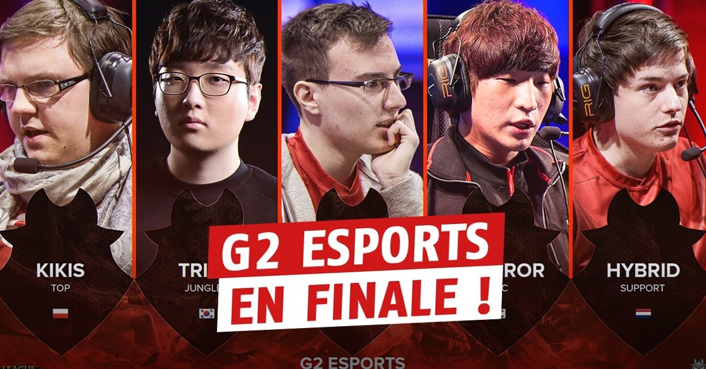 League of Legends : LCS EU Finale des Playoffs, G2 Esports : classement, membres et rang dans la compétition Européenne de League of Legends