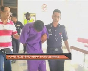 Operator kilang dihukum penjara 24 tahun, 20 sebatan kerana liwat dan rogol