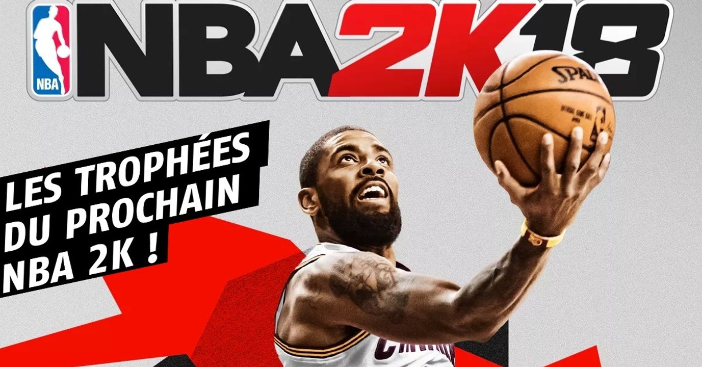 NBA 2k18 (PS4, XBOX ONE, SWITCH et PC) : trophées, succès et achievements du jeu de basket