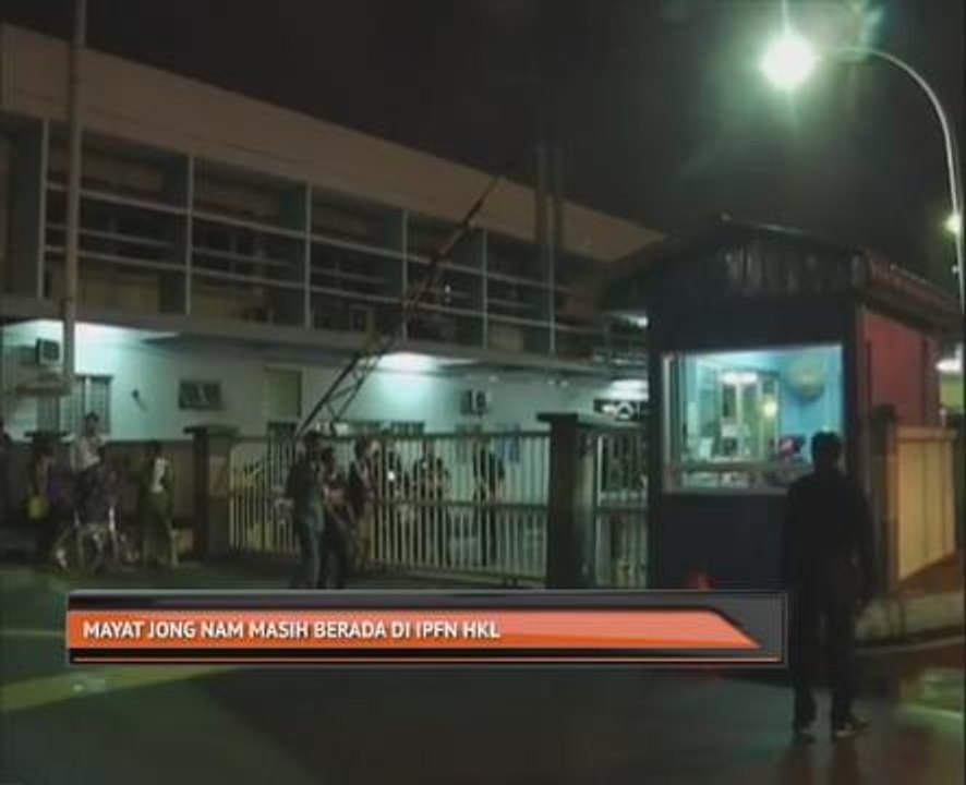 Mayat Kim Jong Nam masih berada di IPFN Hospital Kuala Lumpur