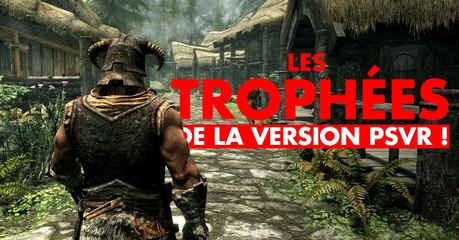 Skyrim (VR) : trophées et succès de la réédition sur PSVR