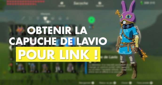 Zelda: Ode aux Prodiges, obtenir la Capuche de Lavio