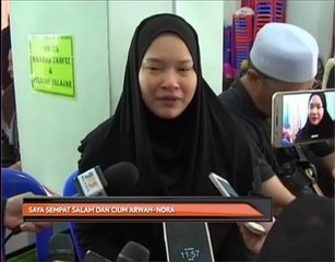 Saya sempat salam dan cium arwah - Nora