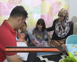 Ibu selepas bersalin perlu sokongan sosial