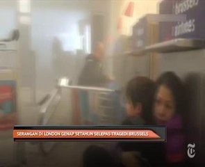Serangan di London genap setahun selepas tragedi Brussels