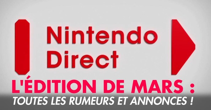 Nintendo Direct mars 2018 : trailers, annonces et dates du live