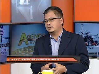 Agenda AWANI: Kolaborasi industri jana pembangunan ekonomi