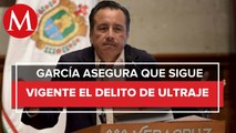 Gobernador de Veracruz no enviará propuesta para sustituir delito de ultrajes a la autoridad