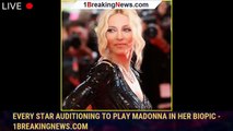 Every Star Auditioning to Play Madonna in Her Biopic - 1breakingnews.com