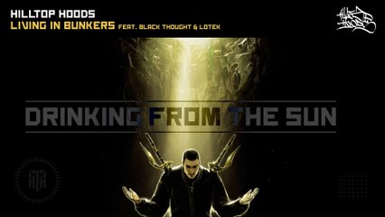 Hilltop Hoods - Living In Bunkers