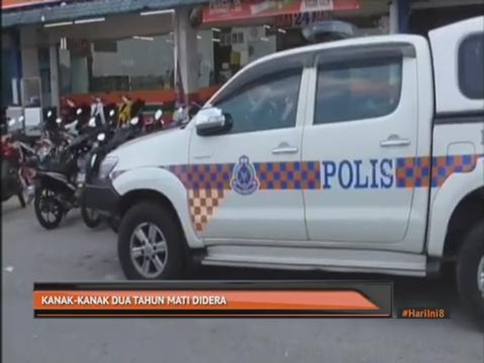 Kanak-kanak dua tahun mati didera